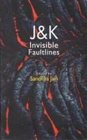 J & K Invisible Faultlines