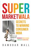 Supermarketwala: Secrets To Winning Consumer India