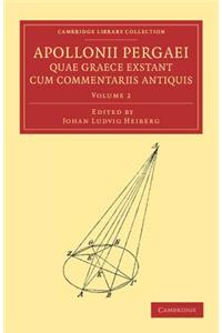 Apollonii Pergaei quae Graece exstant cum commentariis antiquis: Volume 2