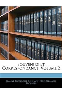 Souvenirs Et Correspondance, Volume 2