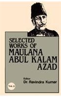 Selected Works Of Maulana Abul Kalam Azad ( Vol. 2 )