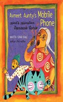 Avneet Aunty's Mobile Phone/Avneet Atthaiyoda Mobile Phone (Bilingual: English/Tamil) (Tamil)