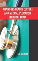 Changing Health Culture And Medical Pluralism In Rural India