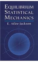 Equilibrium Statistical Mechanics