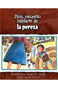 Dios, Necesito Hablarte de la Pereza