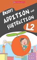 Enjoy! Addition and Subtraction L2