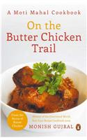 ON THE BUTTER CHICKEN TRAIL