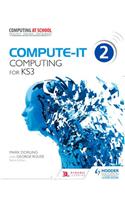 Compute-IT: Student's Book 2 - Computing for KS3