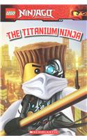 The Titanium Ninja (LEGO Ninjago: Reader)