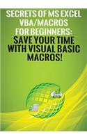Secrets of MS Excel VBA/Macros for Beginners