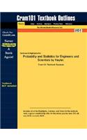 Studyguide for Probability and Statistics for Engineers and Scientists by Hayter, ISBN 9780534386696