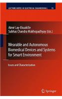 Wearable and Autonomous Biomedical Devices and Systems for Smart Environment