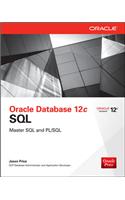 Oracle Database 12c SQL : Master SQL and PL/SQL