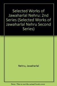 Selected Works of Jawaharlal Nehru