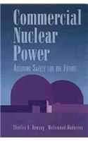 Commercial Nuclear Power: Assuring Safety for the Future