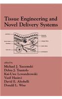 Tissue Engineering And Novel Delivery Systems