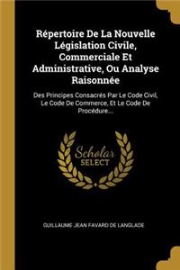 Répertoire De La Nouvelle Législation Civile, Commerciale Et Administrative, Ou Analyse Raisonnée