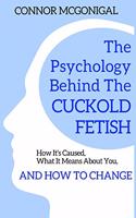 The Psychology Behind The Cuckold Fetish