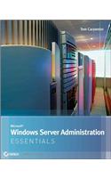 Microsoft Windows Server Administration Essentials