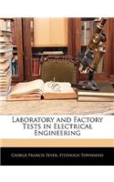 Laboratory and Factory Tests in Electrical Engineering