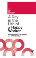 A Day in the Life of a Happy Worker