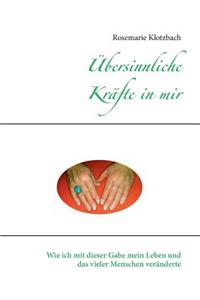 Übersinnliche Kräfte in mir