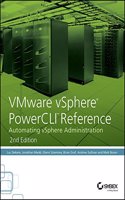 VMware vSphere PowerCLI Reference: Automating vSphere Administration, 2ed