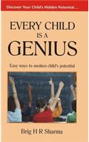 Every Child Is A Genius: Easy Ways To Awaken Child'S Potential