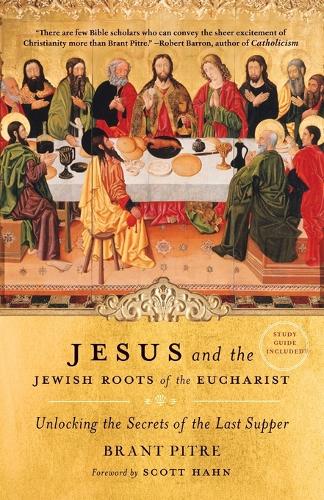 Jesus and the Jewish Roots of the Eucharist