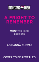 Fright to Remember (Monster High School Spirits #1)