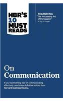 HBR's 10 Must Reads on Communication (with featured article 