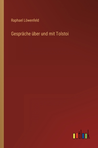 Gespräche über und mit Tolstoi