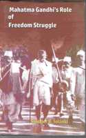 Mahatma Gandhis Role of Freedom Struggle