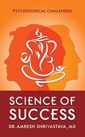 Science of Success - Psychological Challenges