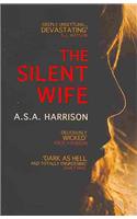 The Silent Wife: The gripping bestselling novel of betrayal, revenge and murder…
