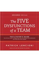 Five Dysfunctions of a Team: Facilitator's Guide Set