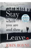 Stay Where You Are and Then Leave