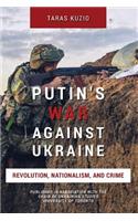 Putin's War Against Ukraine