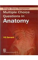 Single Best Response-Multiple Choice Questions in Anatomy