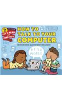How to Talk to Your Computer
