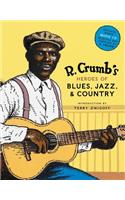 R. Crumb Heroes of Blues, Jazz & Country