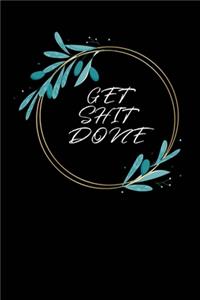 Get Shit Done