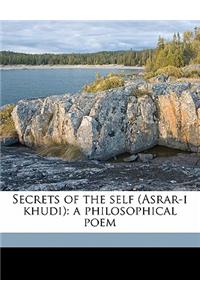Secrets of the Self (Asrar-I Khudi)