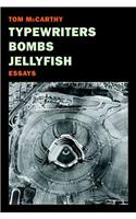 Typewriters, Bombs, Jellyfish