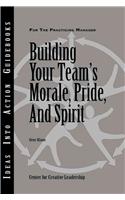 Building Your Team's Morale, Pride, and Spirit
