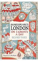 Shakespeare's London on 5 Groats a Day