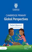 Cambridge Primary Global Perspectives Stage 6 Teacher's Resource with Digital Access