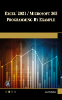 Excel 2021 / Microsoft 365 Programming by Example