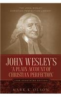 John Wesley's 'A Plain Account of Christian Perfection.' The Annotated Edition.