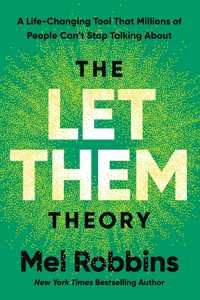 The  Let Them Theory: A Life-Changing Tool That Millions of People Can't Stop Talking About